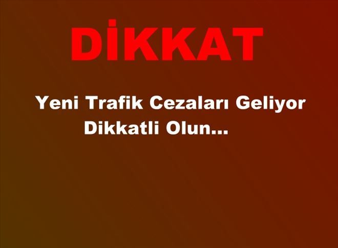 Yeni Trafik Cezaları Geliyor Dikkatli Olun?