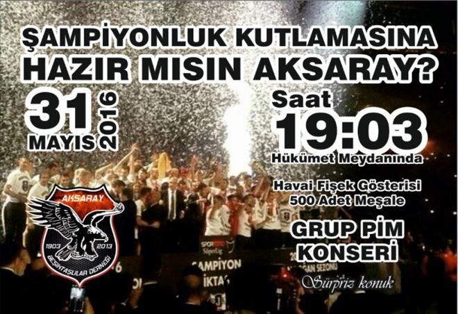 Aksaray Beşiktaşlılar Şampiyonluğu Kutluyor