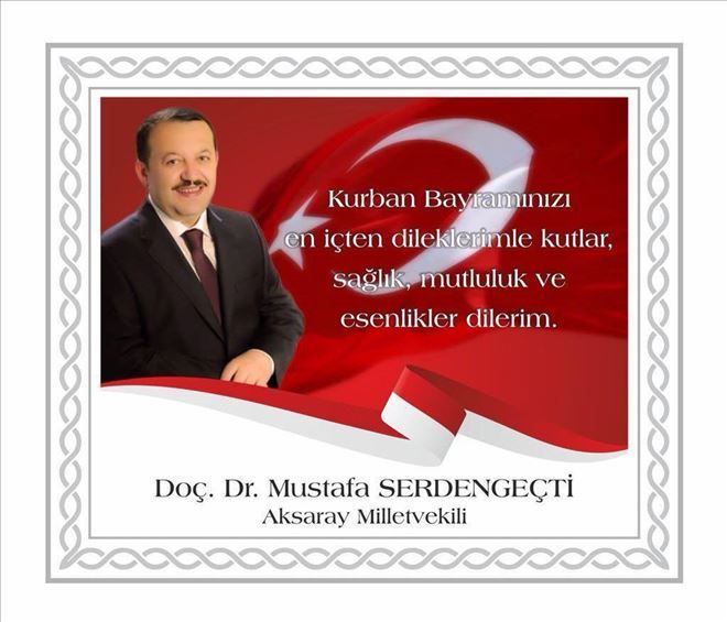 Milletvekili Mustafa Serdengeçti´nin Kurban Bayramı Mesajı