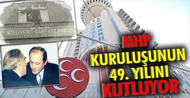 MHP Kuruluşunun 49.Yıl Dönümünü Kutluyor