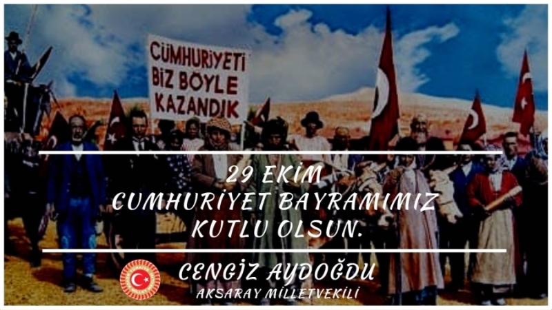 Milletvekili  Aydoğdu’nun 29 Ekim Cumhuriyet Bayramı Kutlama Mesajı