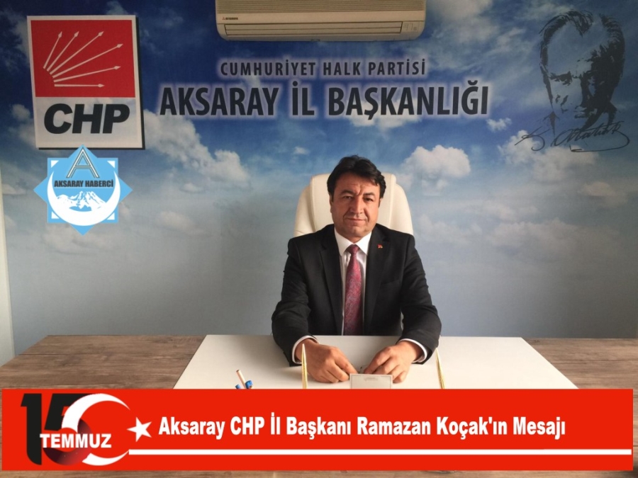   Aksaray CHP İl Başkanı Ramazan Koçak