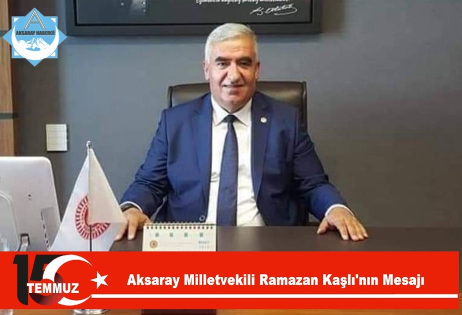Aksaray Milletvekili Ramazan Kaşlı