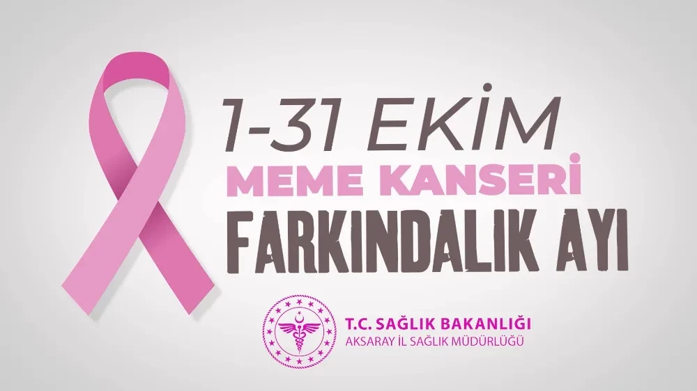         “1-31 EKİM’’ MEME KANSERİ FARKINDALIK AYI