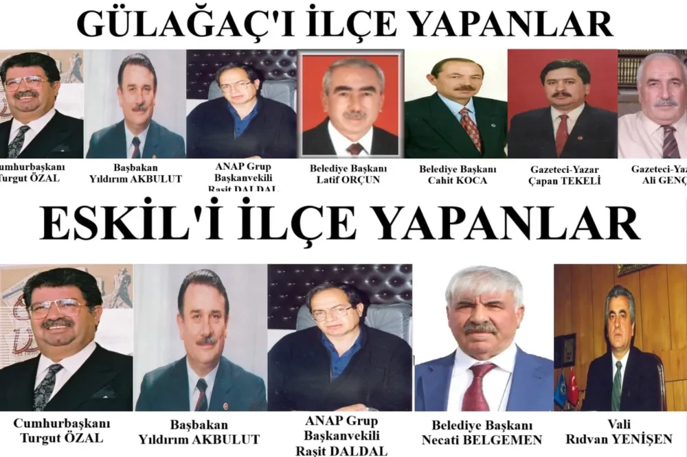 GÜLAĞAÇ VE ESKİL İLÇELERİ 35 YAŞINDA!