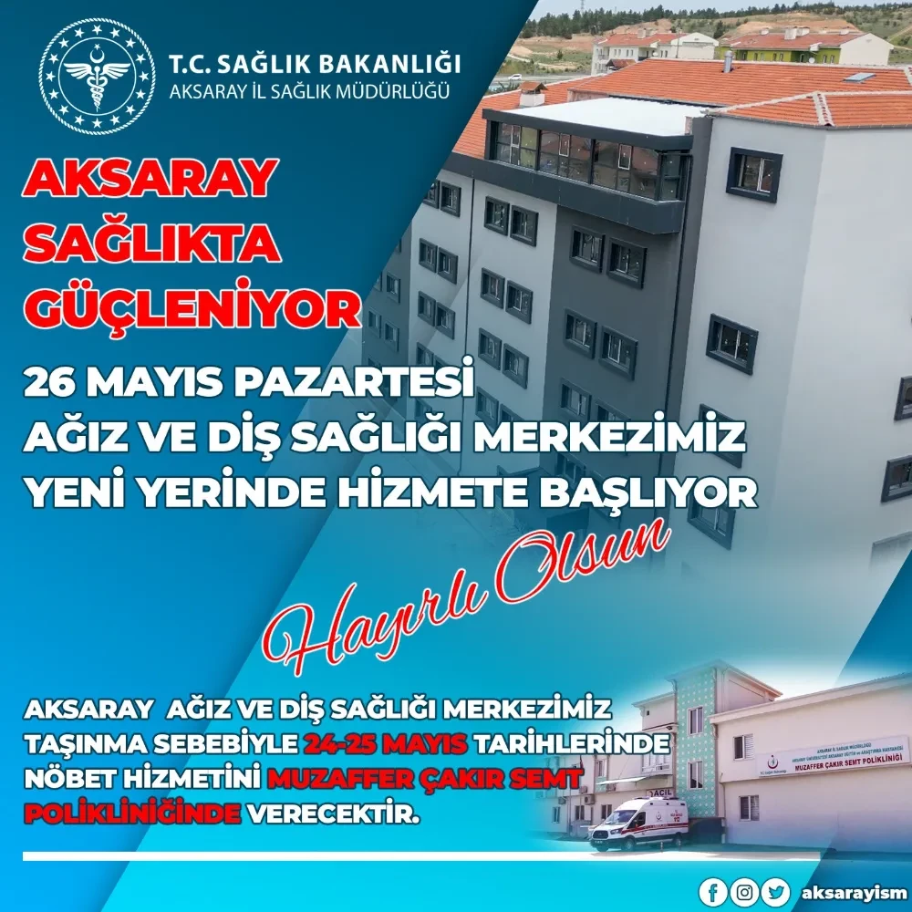 Aksaray Ağız ve Diş Sağlığı Merkezi Yeni Hizmet Binasına Taşınıyor