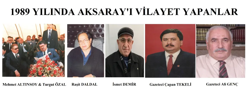  AKSARAY VİLAYETİ 36 YAŞINDA!