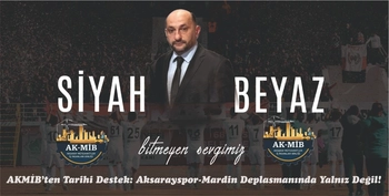 AKMİB’ten Tarihi Destek: Aksarayspor Mardin Deplasmanında Yalnız Değil!